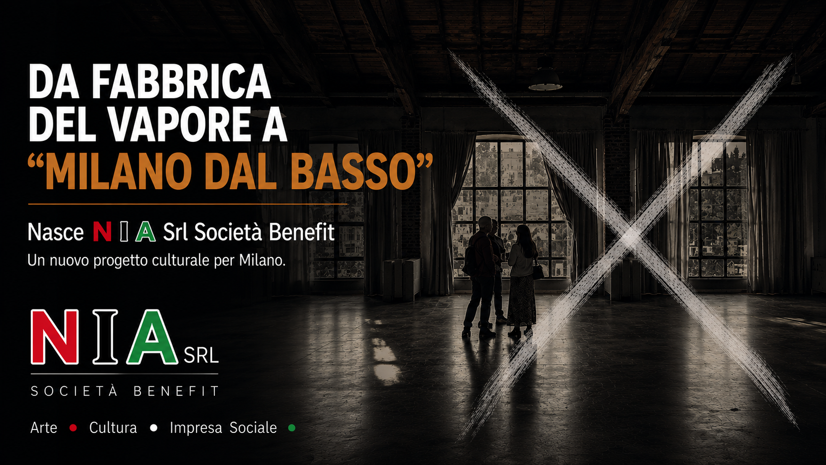 DA FABBRICA DEL VAPORE A "MILANO DAL BASSO": NASCE NIA SRL SOCIETÀ BENEFIT